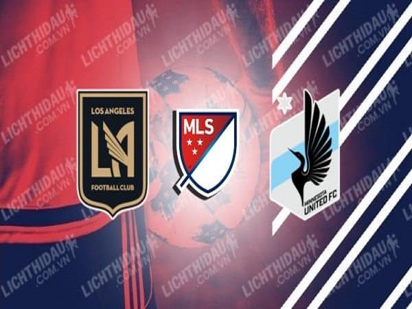 Soi kèo Los Angeles FC vs Minnesota – 09h30 29/07/2021, Nhà nghề Mỹ MLS